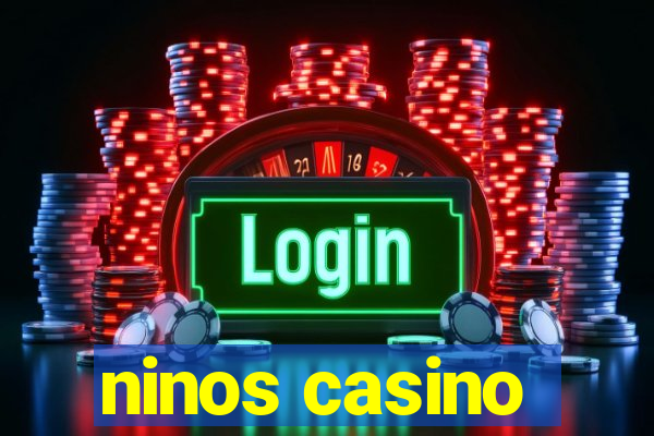 ninos casino